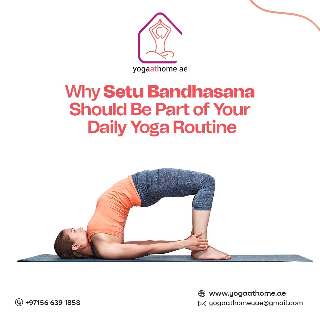 Why Setu Bandhasana (Bridge Pose) Should Be the Cornerstone of Your Daily Yoga Routine