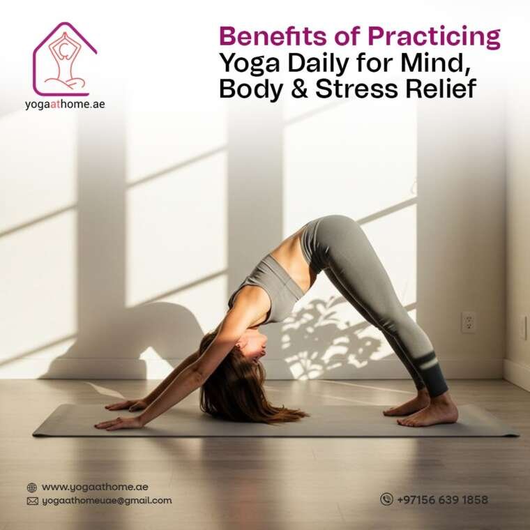 Benefits of Practicing Yoga Daily for Mind, Body & Stress Relief